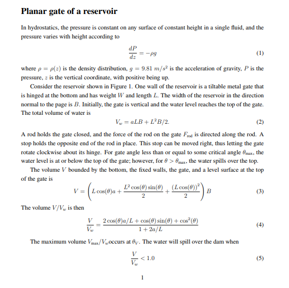 Planar gate of a reservoir In hydrostatics, the pressure is constant on any surface of constant height in a single fluid, and