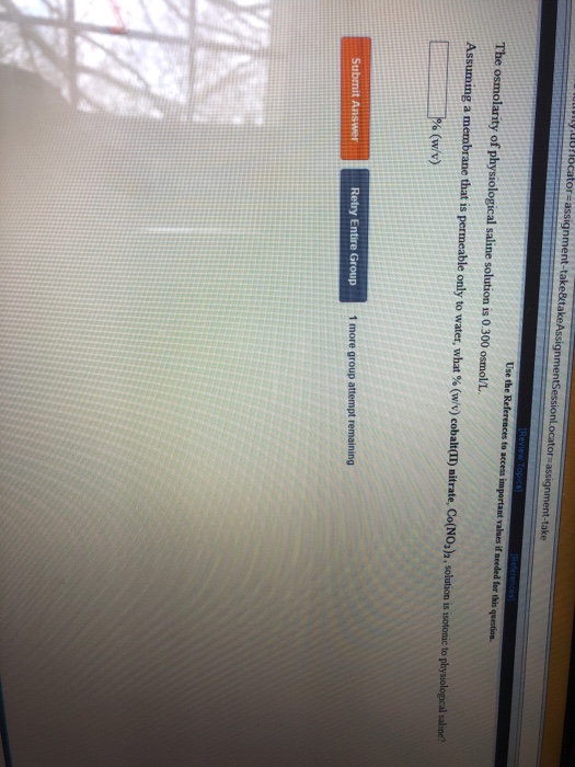 Solved The Osmolarity Of Physiological Saline Solution Is Chegg Com
