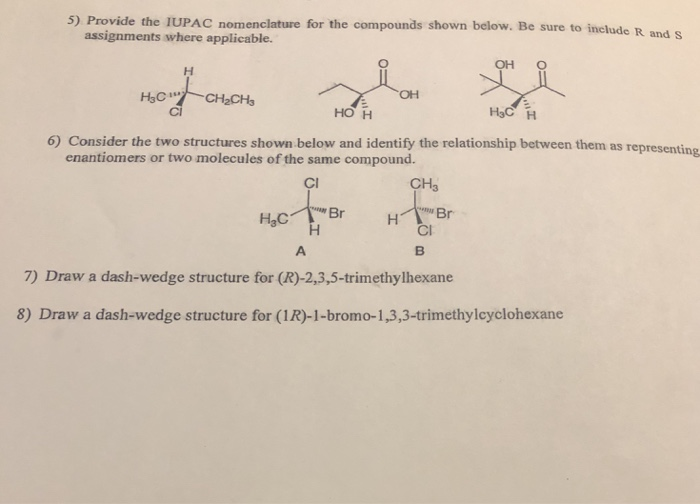 Solved 5 Provide The Iupac Nomenclature For The Compounds Chegg Com
