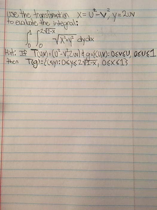 Use The Transformation X U 2 V 2 Y 2uv To Evaluate Chegg Com