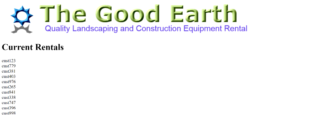 The Good Earth Quality Landscaping and Construction Equipment Rental Current Rentals cust123 cust779 cust381 cust403 cust976