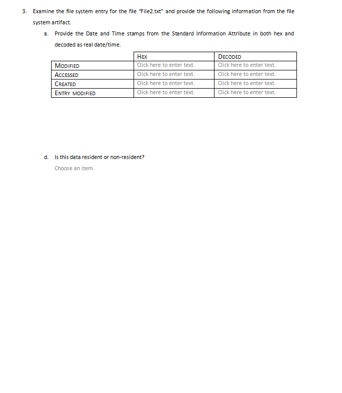 3. Examine the file system entry for the file File2.txt and provide the following information from the file system artifact