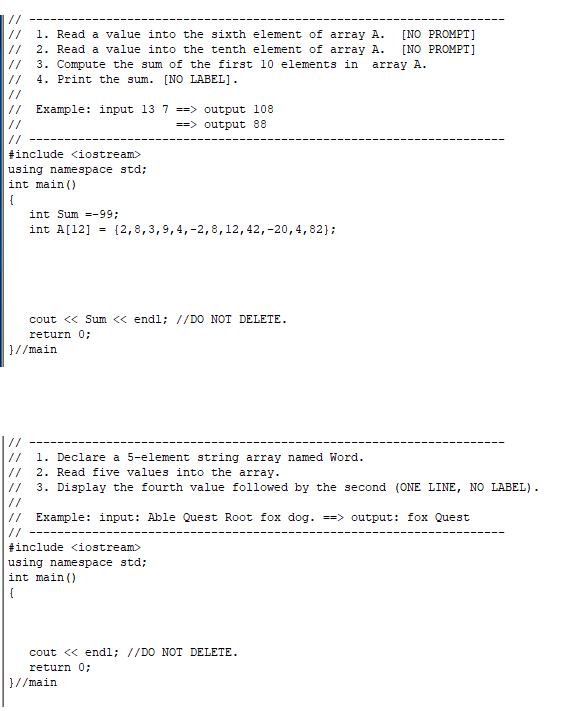 //1. Read a value into the sixth element of array A. [NO PROMPT] // 2. Read a value into the tenth element of array A. [NO PR