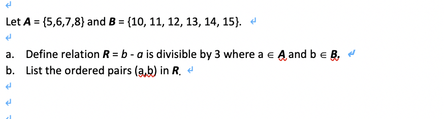 Solved Let 5 6 7 8 B 10 11 12 13 14 15 Define Relation R B Divisible 3 E nd Beb List Ordered P Q