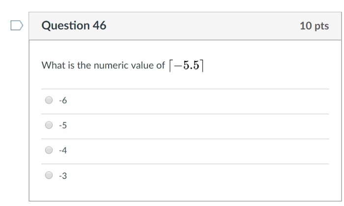 DQuestion 46 10 pts What is the numeric value of-5.51