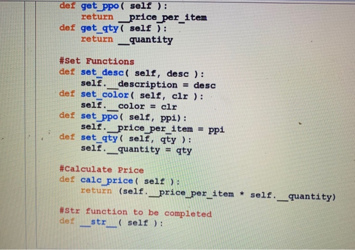 def get ppo self returnprice per item def get ty(self) return quantity #set Functions def set desc( self, desc: def set color