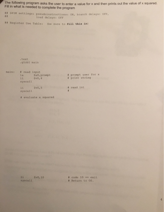 The following program asks the user to enter a value for x and then prints out the value of x squared Fill in what is needed