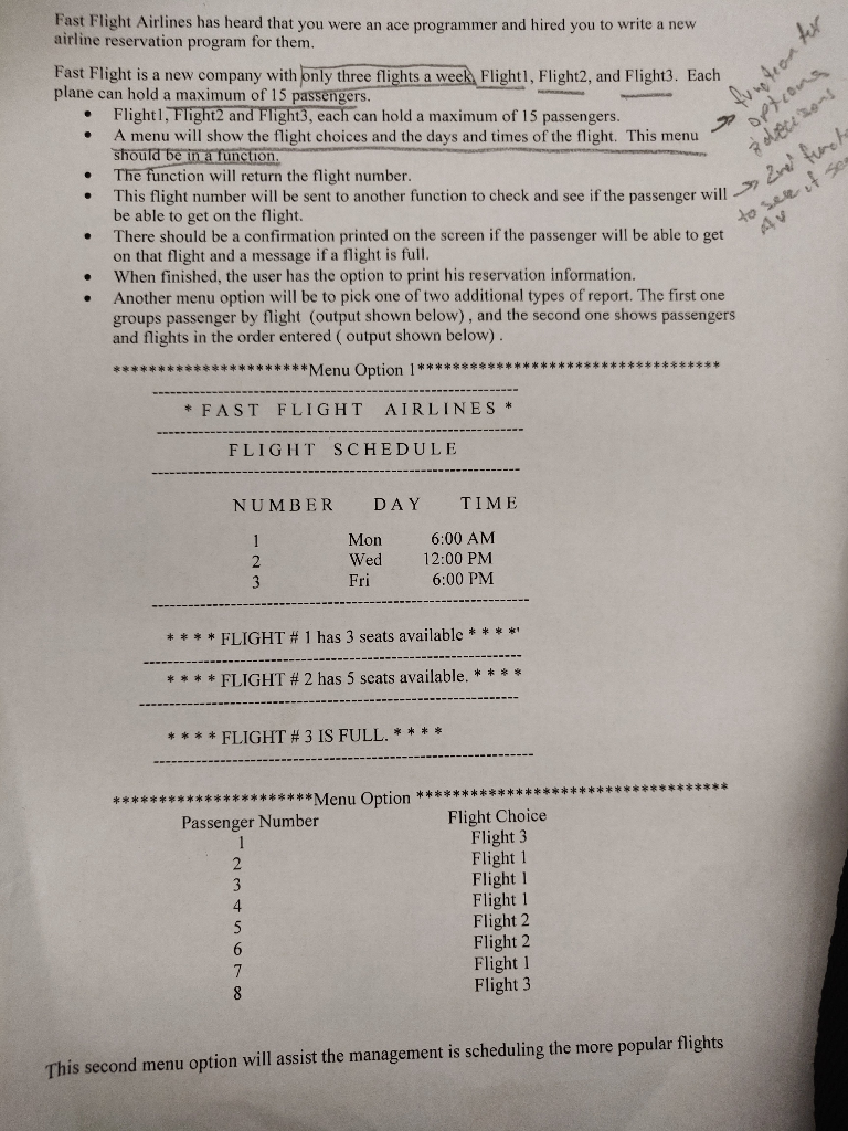 Fast Flight Airlines has heard that you were an ace programmer and hired you to write a new airline reservation program for t