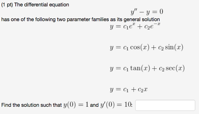 Solved 1 Pt The Differential Equation Y Y 0 Has One Of Chegg Com