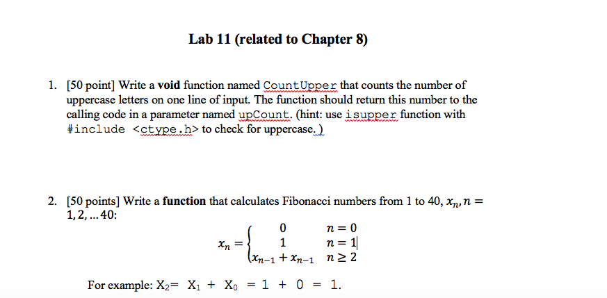 Lab 11 (related to Chapter 8) [50 point] Write a void function named CountUpper that counts the number of uppercase letters o