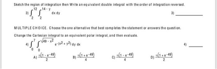 Solved Sketch The Region Of Integration Then Write An Equ