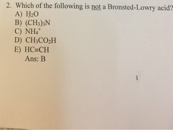 Solved Which Of The Following Is Not A Brønsted-Lowry Acid? | Chegg.com