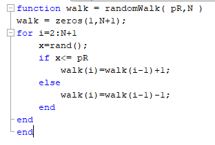 function walk randomWalk( pR,N walk zeros (1,N+1) ; Efor i-2:N+1 x-rand O; walk(i)-walk(i-1) +1: else walk(i)-walk(i-1)-1: end end end
