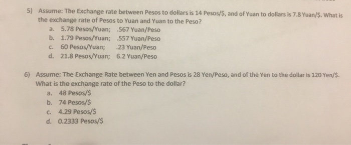 Solved 5 Assume The Exchange Rate Between Pesos To Doll - 