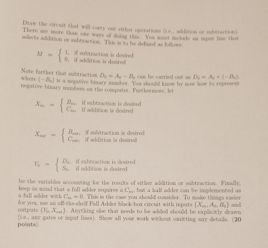 Draw the circuit that will carry out either operations (ie, addition or subtraction) There are more than one ways of doing th