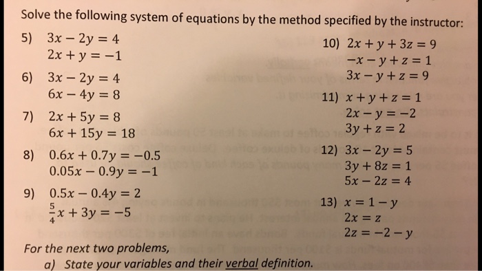 Solved Solve The Following System Of Equations By The Method Chegg Com