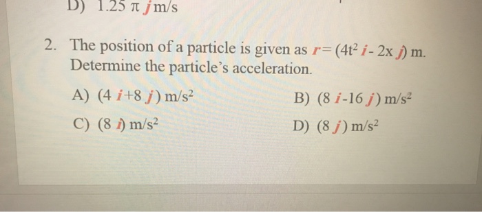 Solved The Position Of A Particle Is Given As R 4t 2 I Chegg Com