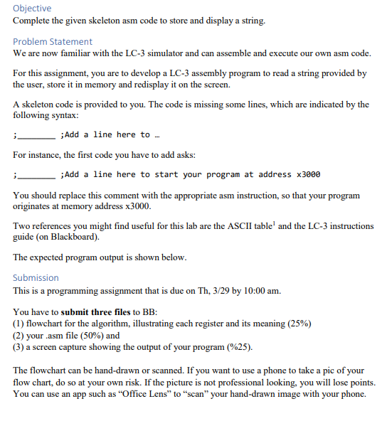 Objective Complete the given skeleton asm code to store and display a string. Problem Statement We are now familiar with the