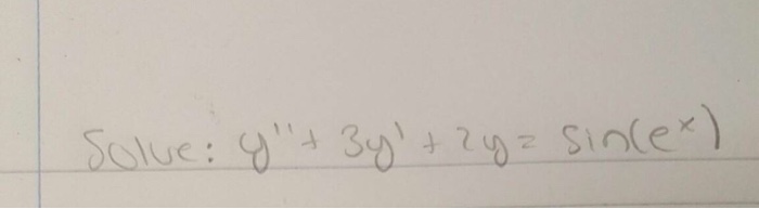 Solved Solve Y 3y 2y Sin E X Chegg Com