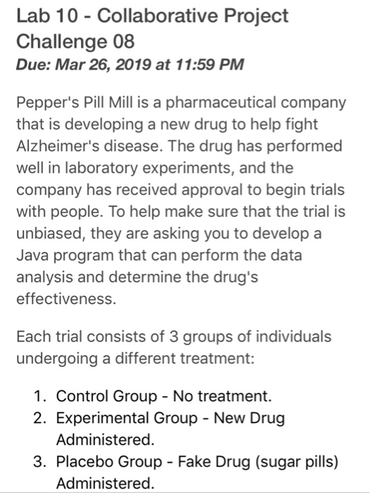 Lab 10 - Collaborative Project Challenge 08 Due: Mar 26, 2019 at 11:59 PM Peppers Pill Mill is a pharmaceutical company that