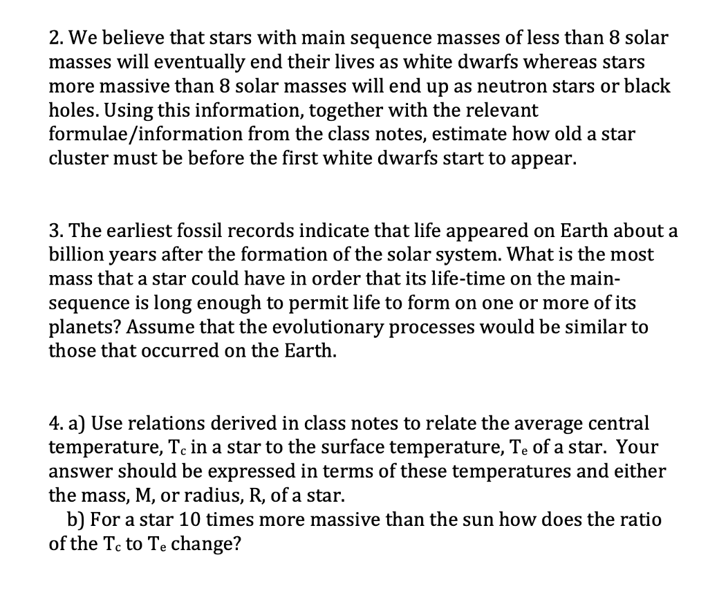 Solved 2 We Believe That Stars With Main Sequence Masses