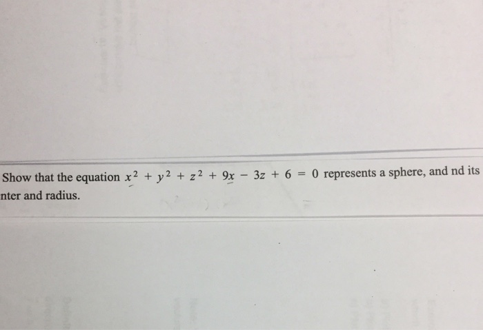 Solved Show That The Equation X 2 Y 2 Z 2 9x 3z 6 Chegg Com