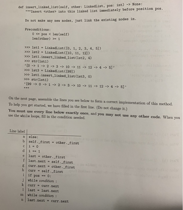 -> None: int) def insert_linked_list (self, other: LinkedList, pos: Ingert cother> into this linked list insediately before p