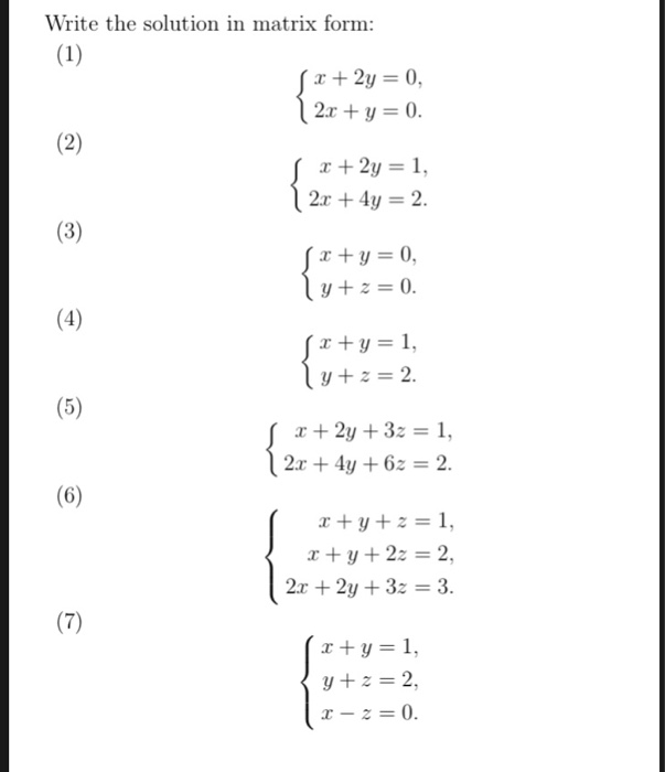 Solved Write The Solution In Matrix Form X 2y 0 2x Y Chegg Com