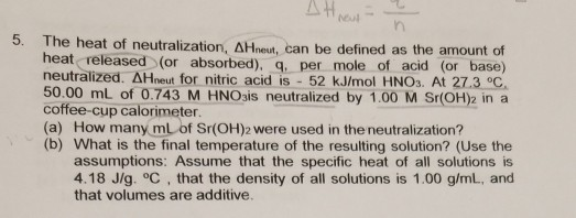 Solved 5 The Heat Of Neutralization Ahneut Can Be Defined Chegg Com