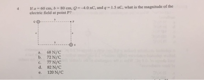 Solved If A 60 Cm B 80 Cm Q 4 0 Nc And Q 1 5 Chegg Com