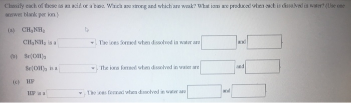 Solved Classify Each Of These As An Acid Or A Base. Which