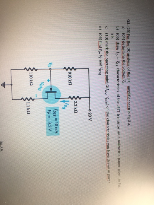 Solved As 25 For The Dc Analvsis Of The Jfet Amplifier Chegg Com