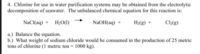 Solved 4 Chlorine For Use In Water Purification Systems Chegg Com