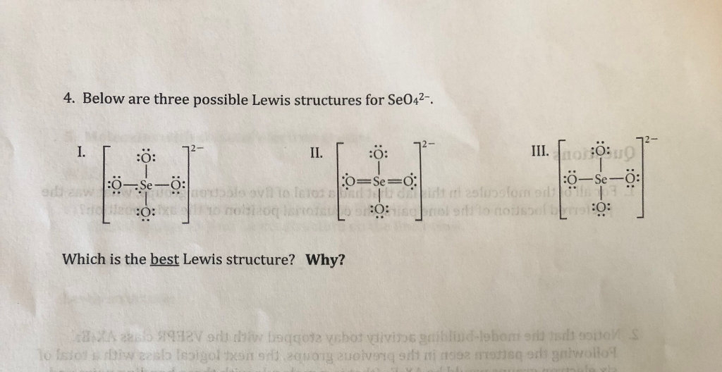 4 Below Are Three Possible Lewis Structures For Chegg 