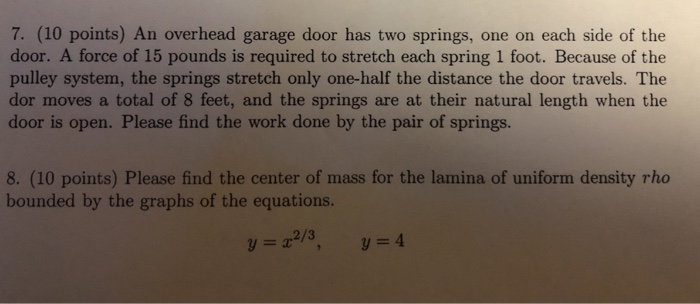 Solved 7 10 Points An Overhead Garage Door Has Two Spr