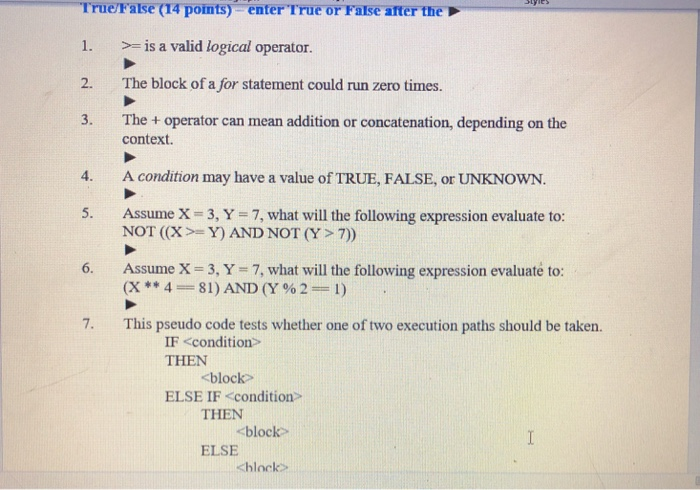 True Fase(14 points)--enter True or False after the P 1. is a valid logical operator. 2. The block of a for statement could