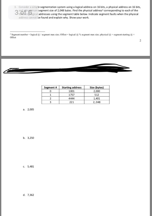 3. Consider a simple segmentation system using a logical address on 16 bits, a physical address on 16 bits, segment size of 2