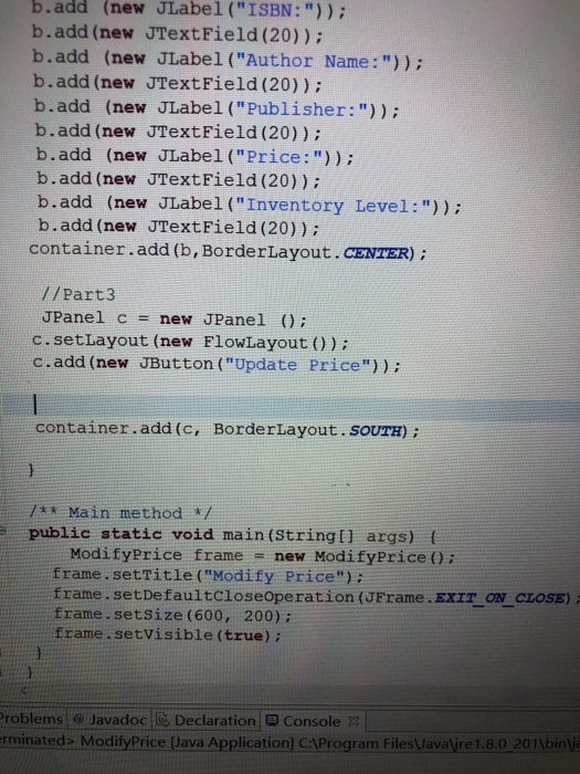 b.add (new JLabel (ISBN:)); b.add (new JTextField (20)); b.add (new JLabel (Author Name:)) b.add (new JTextField (20)) b.