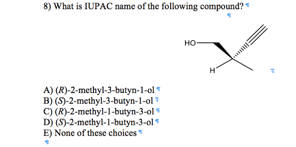 Solved 8 What Is Iupac Name Of The Following Compound Chegg Com