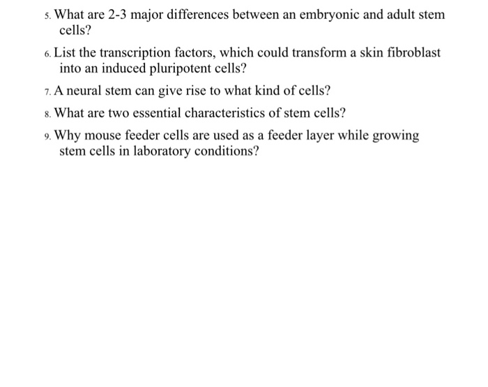 Solved S What Are 2 3 Major Differences Between An Embry