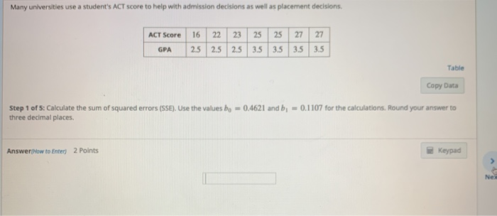 Solved Many Universities Use A Student S Act Score To Help Chegg Com