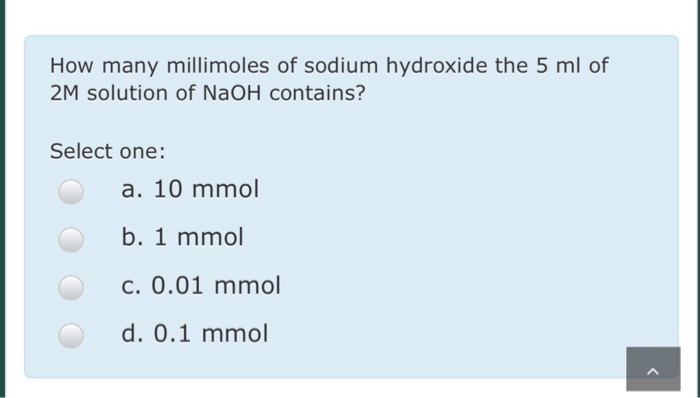 Solved How Many Millimoles Of Sodium Hydroxide The 5 Ml O