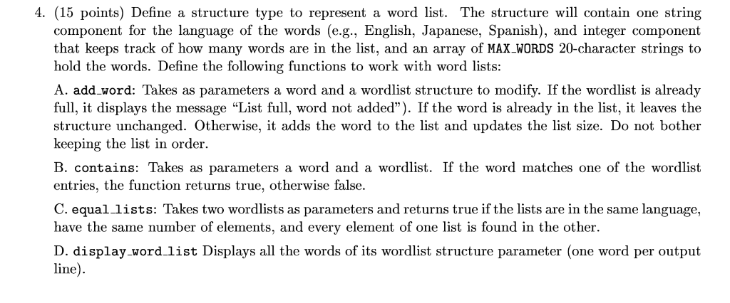 4. (15 points) Define a structure type to represent a word list. The structure will contain one string component for the lang