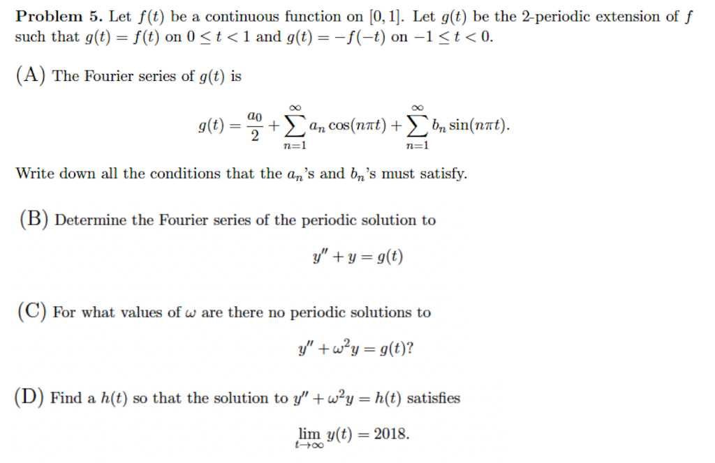 Solved Problem 5 Let F T Be A Continuous Function On 0 Chegg Com