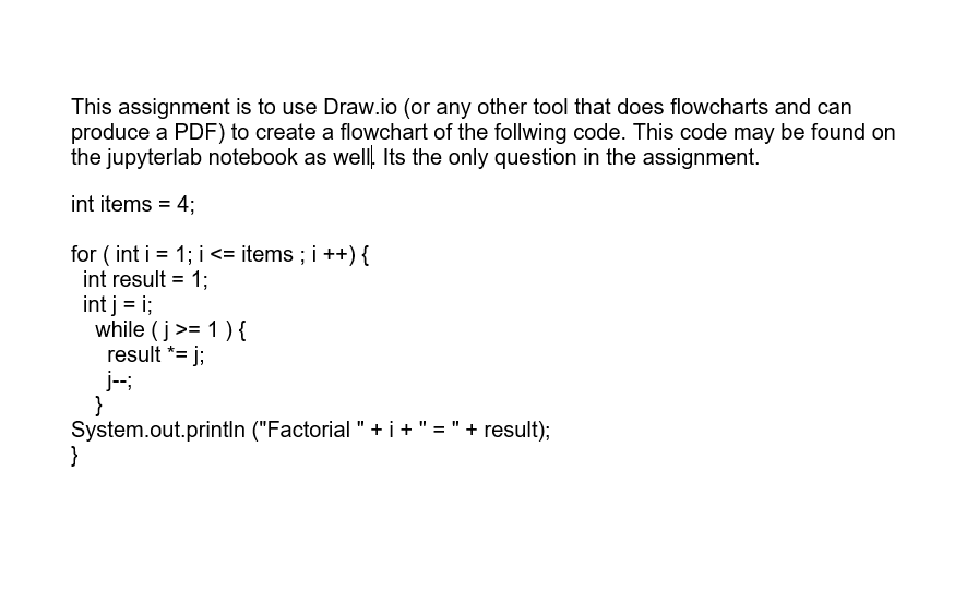 This assignment is to use Draw.io (or any other tool that does flowcharts and can produce a PDF) to create a flowchart of the