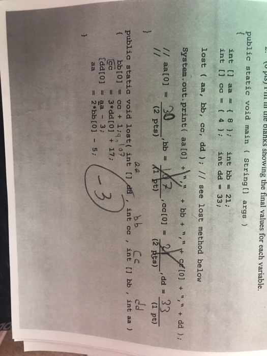 I Ill Ll Blanks showing the final values for each variable. public static void main stringt args ) int [] aa = { 8 }; int bb