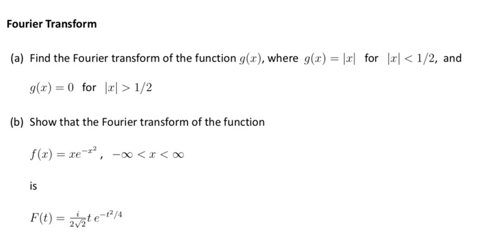 Solved Fourier Transform A Find The Fourier Transform O Chegg Com