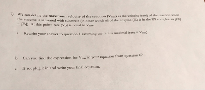 Solved Answer To Q1 Rate K2 Es Q6 Asked Set 7 We Can Define The Maximum Velocity Of Reaction V As