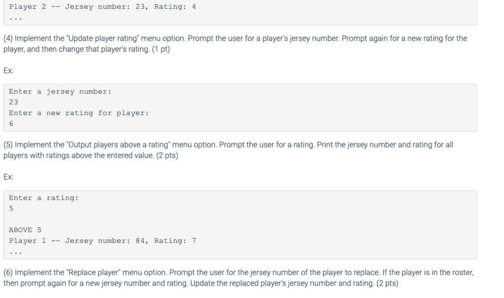 Player 2Jersey number: 23, Rating: 4 4) Implement the Update player rating menu option. Prompt the user for a players jerse