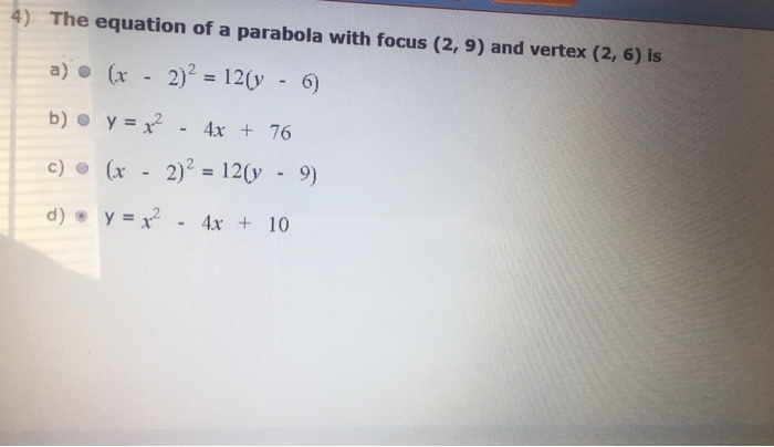Solved 4 The Equation Of A Parabola With Focus 2 9 And Chegg Com